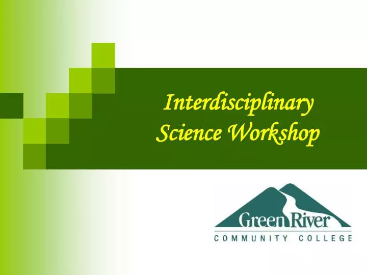 interdisciplinary science workshop