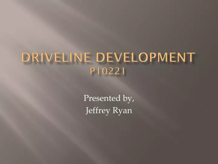 driveline development p10221