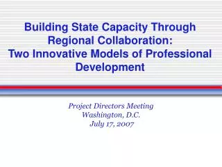 Project Directors Meeting Washington, D.C. July 17, 2007