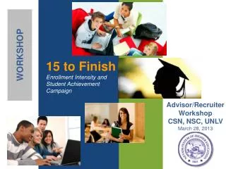 15 to Finish Enrollment Intensity and Student Achievement Campaign
