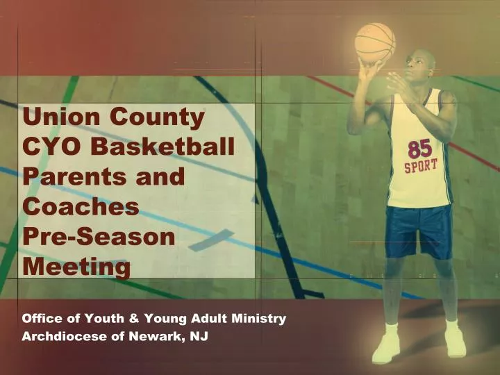 union county cyo basketball parents and coaches pre season meeting