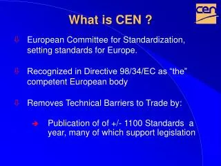 What is CEN ?