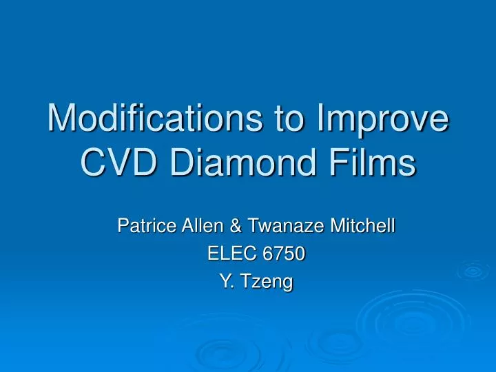 modifications to improve cvd diamond films
