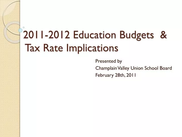 2011 2012 education budgets tax rate implications