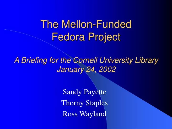 the mellon funded fedora project a briefing for the cornell university library january 24 2002