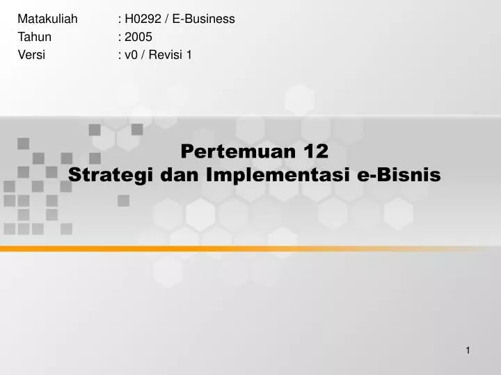 pertemuan 12 strategi dan implementasi e bisnis