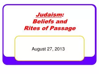 Judaism : Beliefs and Rites of Passage