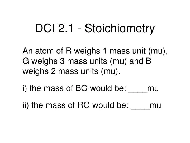 dci 2 1 stoichiometry