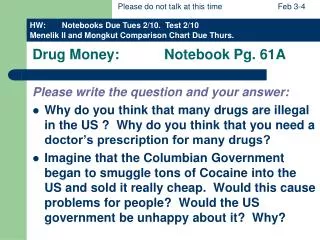 Drug Money:		 Notebook Pg. 61A