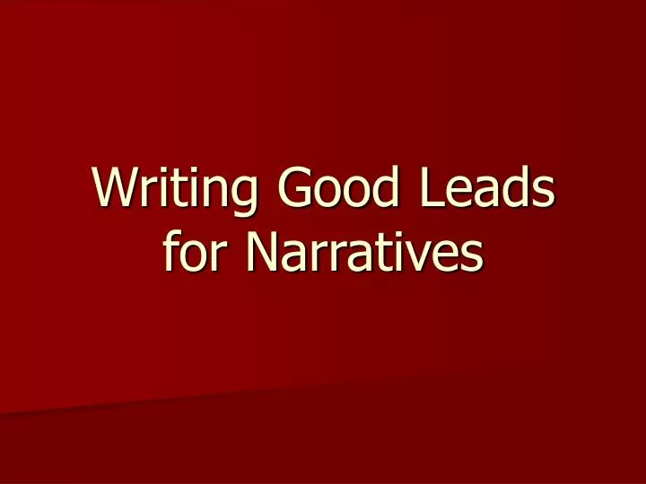 writing good leads for narratives