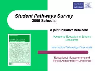 Student Pathways Survey 2009 Schools