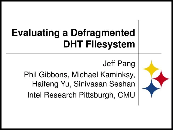 evaluating a defragmented dht filesystem