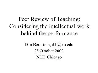 Peer Review of Teaching: Considering the intellectual work behind the performance