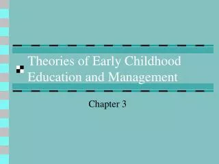 Theories of Early Childhood Education and Management