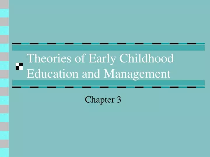 theories of early childhood education and management
