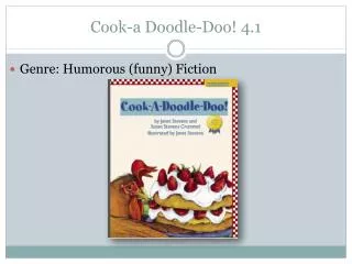 Cook-a Doodle-Doo ! 4.1