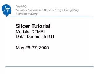 Slicer Tutorial Module: DTMRI Data: Dartmouth DTI