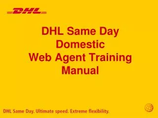 DHL Same Day Domestic Web Agent Training Manual