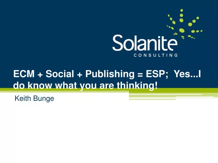 ecm social publishing esp yes i do know what you are thinking