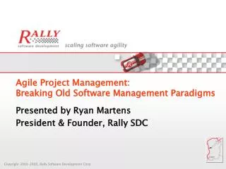 Agile Project Management: Breaking Old Software Management Paradigms