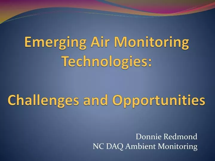 emerging air monitoring technologies challenges and opportunities