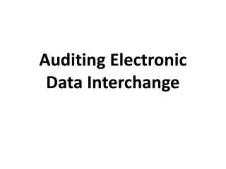 Auditing Electronic Data Interchange
