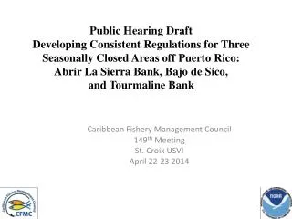Caribbean Fishery Management Council 149 th Meeting St. Croix USVI April 22-23 2014