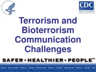 Terrorism and Bioterrorism Communication Challenges
