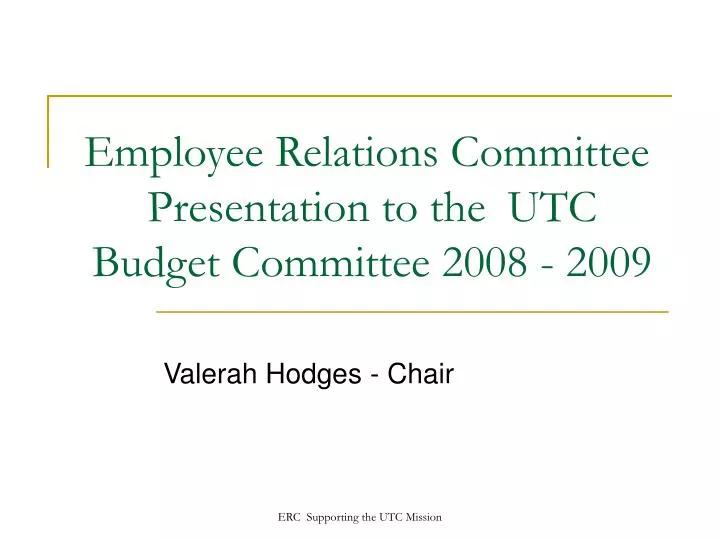 employee relations committee presentation to the utc budget committee 2008 2009