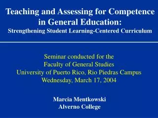 Seminar conducted for the Faculty of General Studies University of Puerto Rico, Rio Piedras Campus