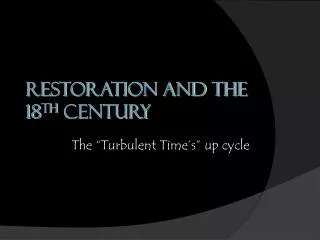 Restoration and the 18 th Century