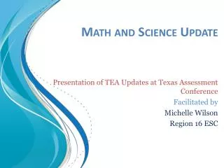 Math and Science Update