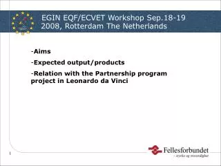 EGIN EQF/ECVET Workshop Sep.18-19 		2008, Rotterdam The Netherlands