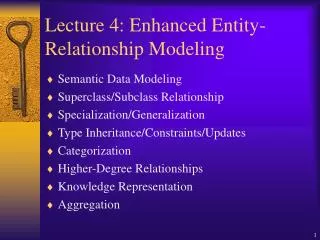 Lecture 4: Enhanced Entity-Relationship Modeling