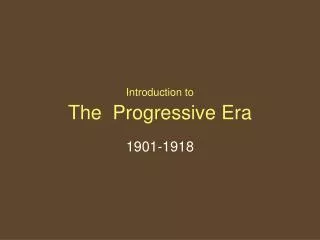 Introduction to The Progressive Era