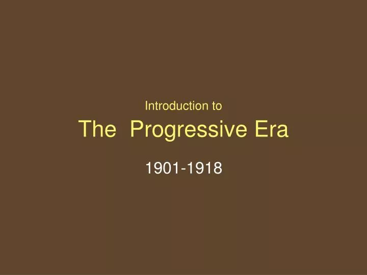 introduction to the progressive era