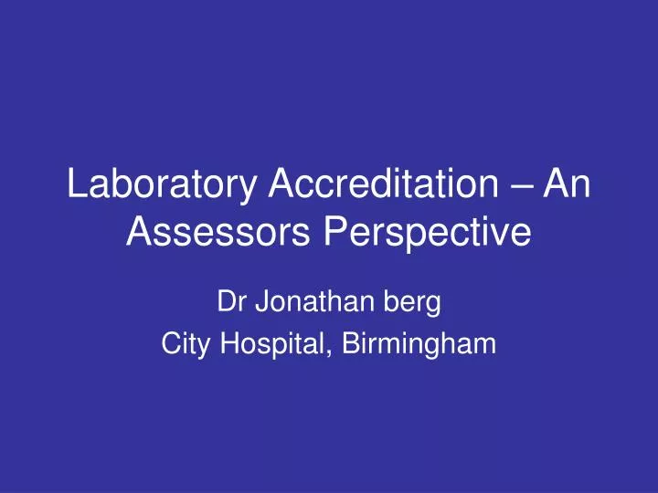 laboratory accreditation an assessors perspective