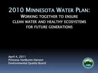 April 4, 2011 Princesa VanBuren Hansen Environmental Quality Board