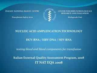 NUCLEIC ACID AMPLIFICATION TECHNOLOGY HCV-RNA / HBV-DNA / HIV-RNA