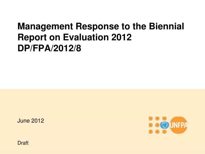 management response to the biennial report on evaluation 2012 dp fpa 2012 8
