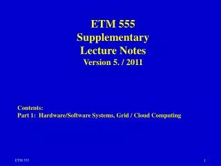 ETM 555 Supplementary Lecture Notes Version 5. / 2011 Contents: