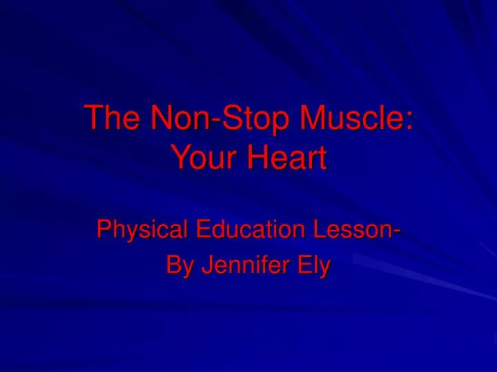 the non stop muscle your heart