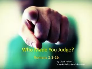 Who Made You Judge?