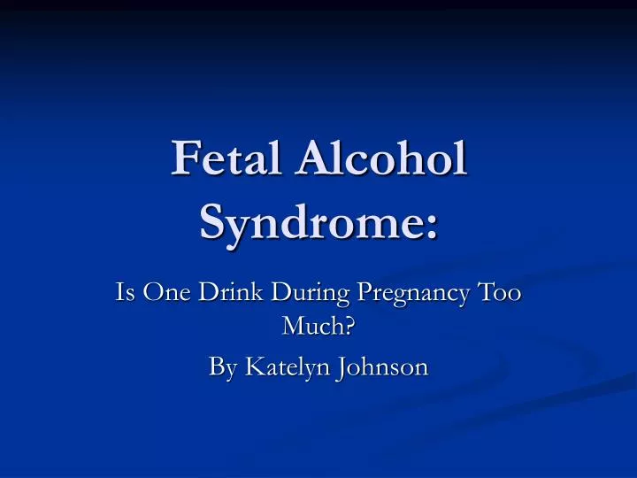 fetal alcohol syndrome