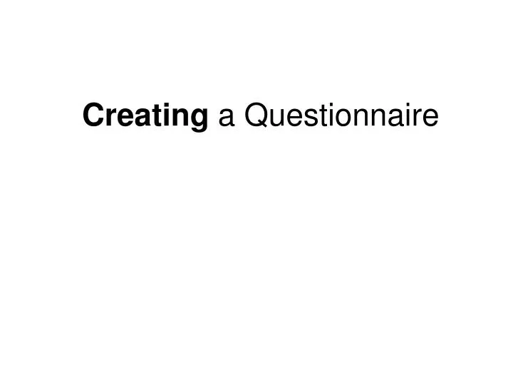 creating a questionnaire