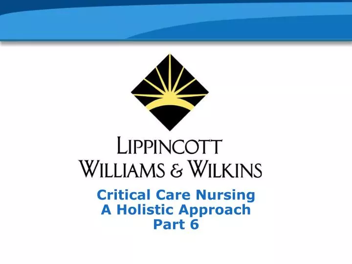 critical care nursing a holistic approach part 6