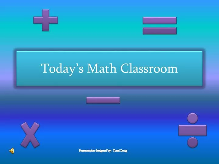 today s math classroom