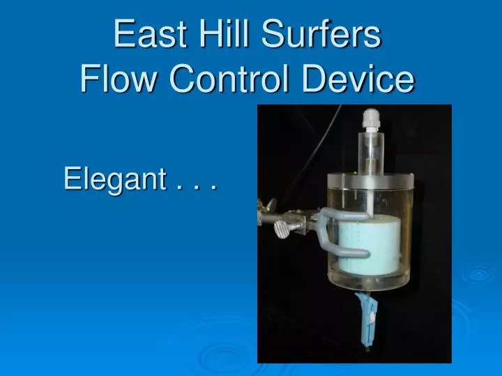 east hill surfers flow control device