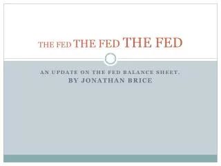 THE FED THE FED THE FED