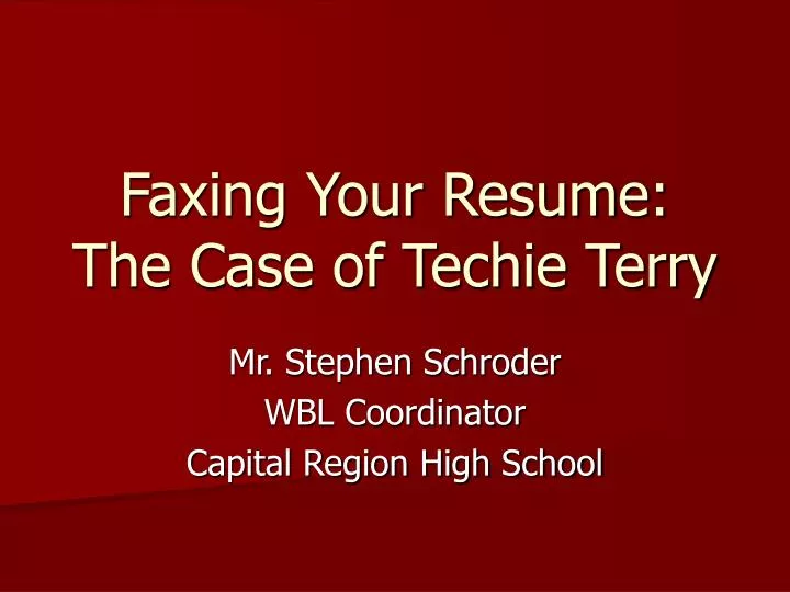 faxing your resume the case of techie terry